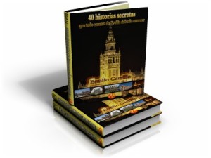40 historia secretas de Sevilla - Emilio Carrillo